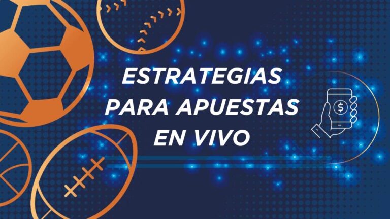 estrategias para apuestas en vivo